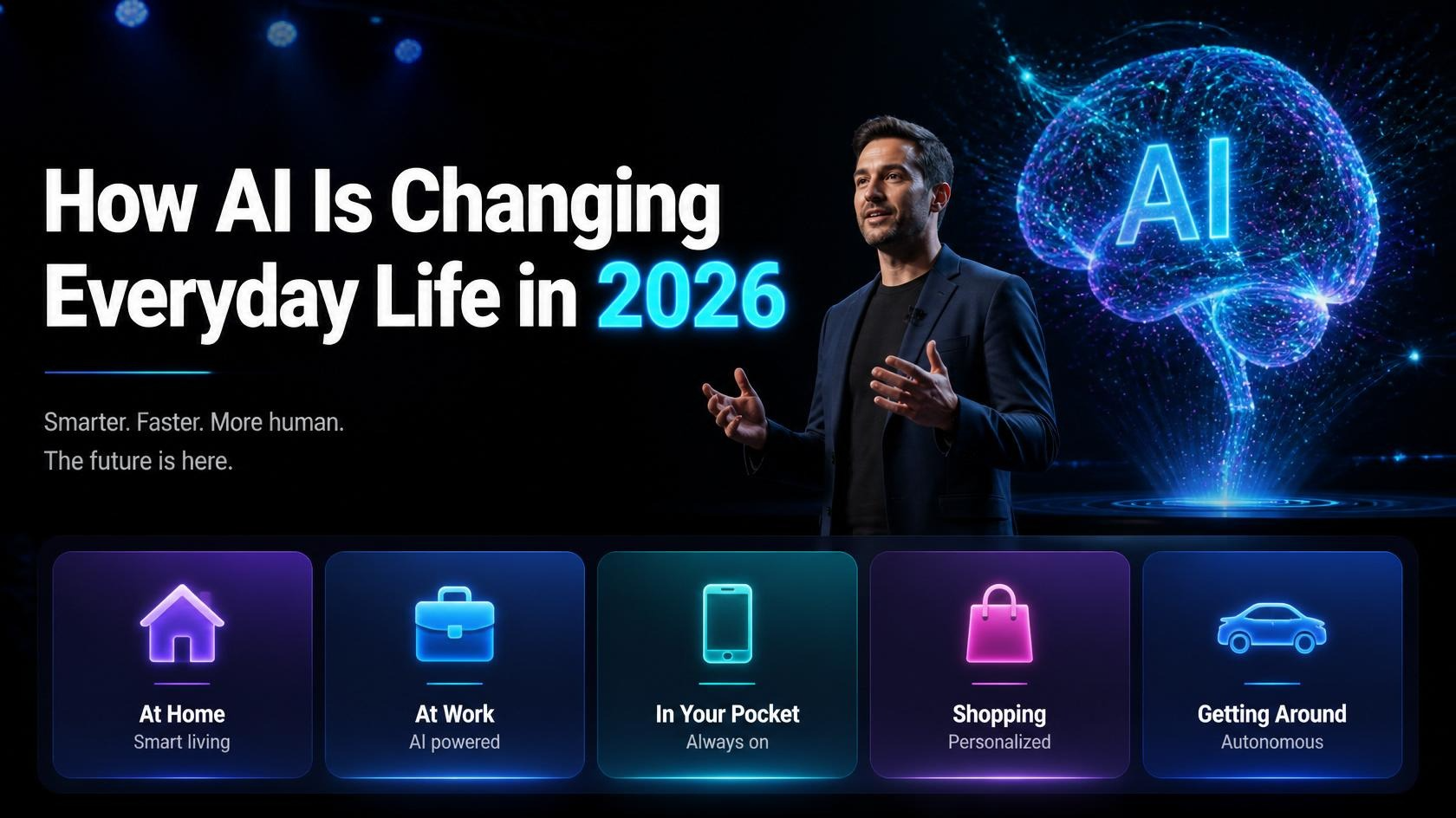 How AI Is Changing Everyday Life in 2026